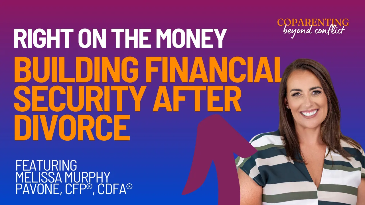 How to Build Financial Security After Divorce with Melissa Murphy Pavone