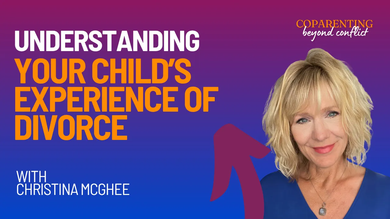 Understanding Your Child’s Experience of Divorce: Co-Parenting Tips from Christina McGhee