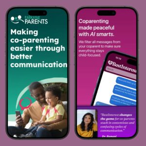 Two smartphones display coparenting app ads. The left shows a father and daughter smiling at a phone. The right highlights AI message filtering on the Best Interest App, featuring a testimonial from Dr. Ramani with an app chat screenshot.