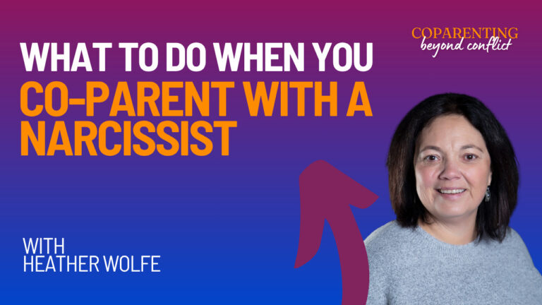 A woman smiles at the camera. Text reads: Coparenting with a narcissist—what to do when you co-parent with one. With Heather Wolfe. The logo says Coparenting beyond conflict. Background is purple and blue with a red arrow.